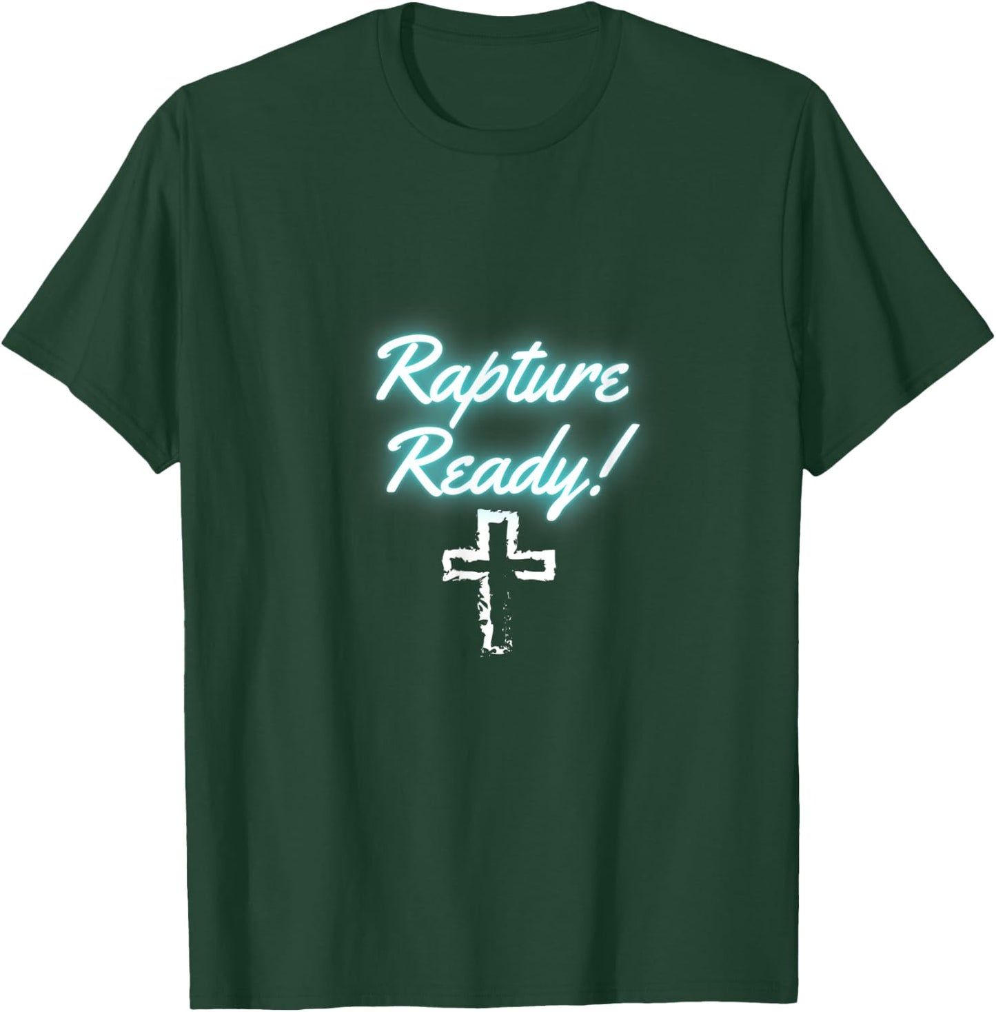 Rapture Ready with cross T-Shirt - T-Shirt | Forest