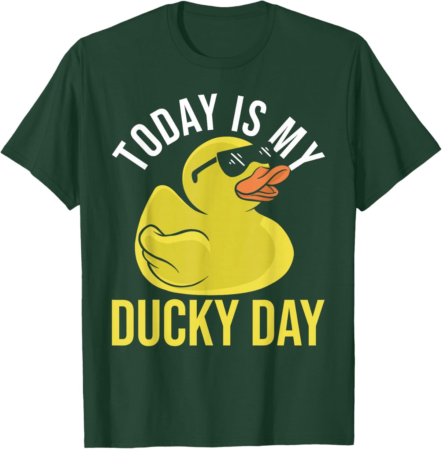 Today Is My Ducky Day Rubber Duck T-Shirt - T-Shirt | Forest