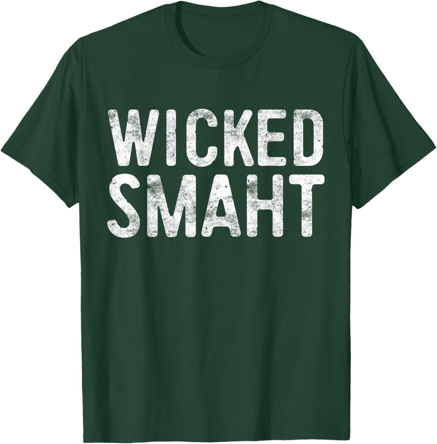 Wicked Smaht Funny Boston Massachusetts Shirt T-Shirt - T-Shirt | Forest