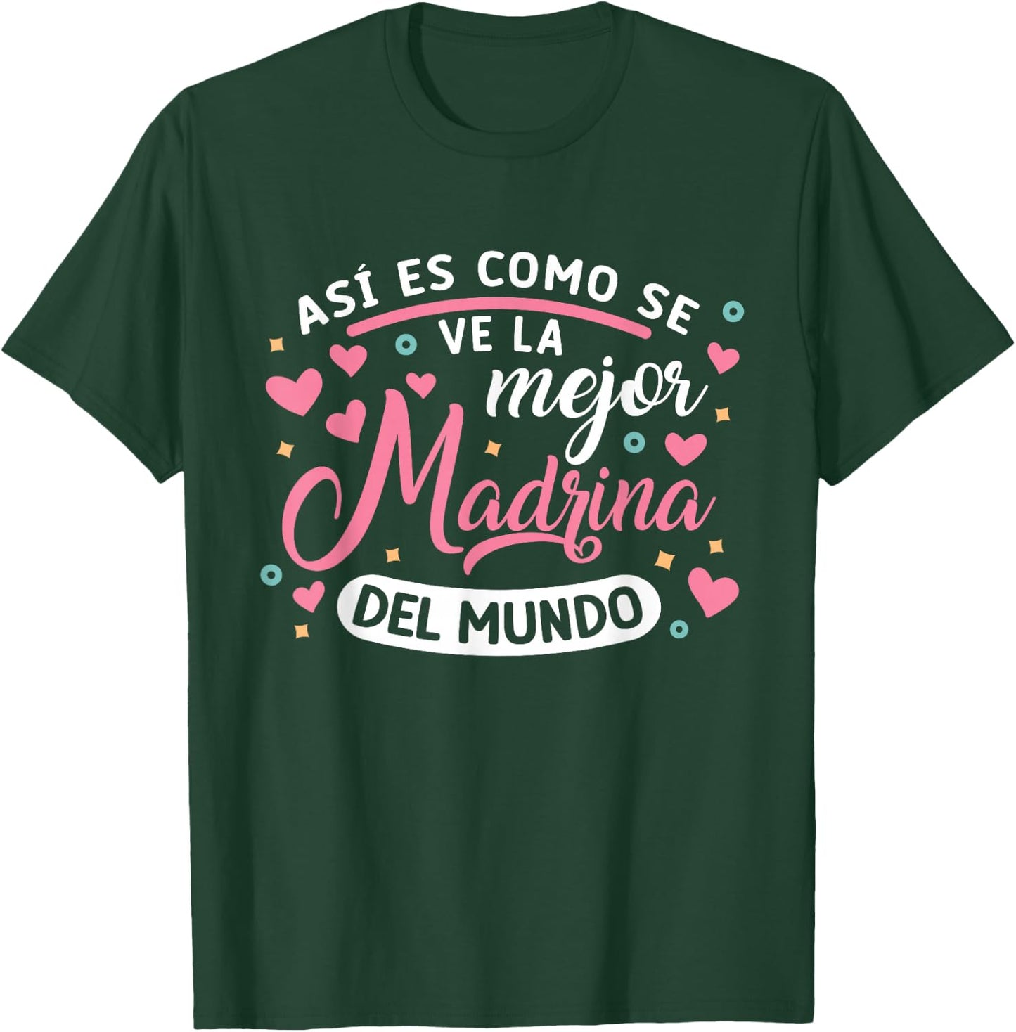 Así Es Como Se Ve La Mejor Madrina Del Mundo T-Shirt - T-Shirt | Forest