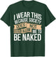 Nudist Anti Clothes Naked Naturist T-Shirt - T-Shirt | Forest