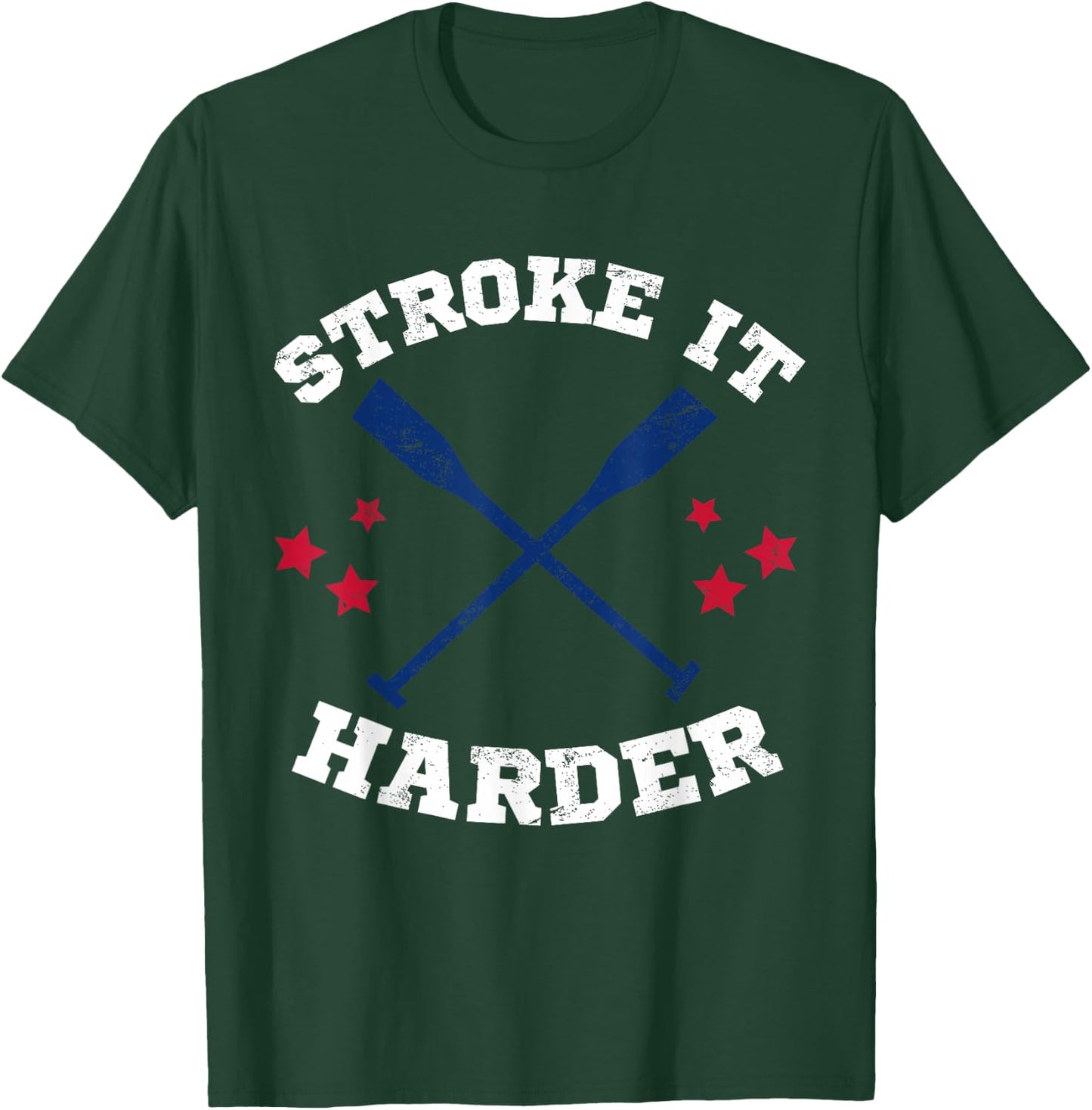 USA Rowing Row Crew Stroke It Harder Rowing Coach T-Shirt - T-Shirt | Forest