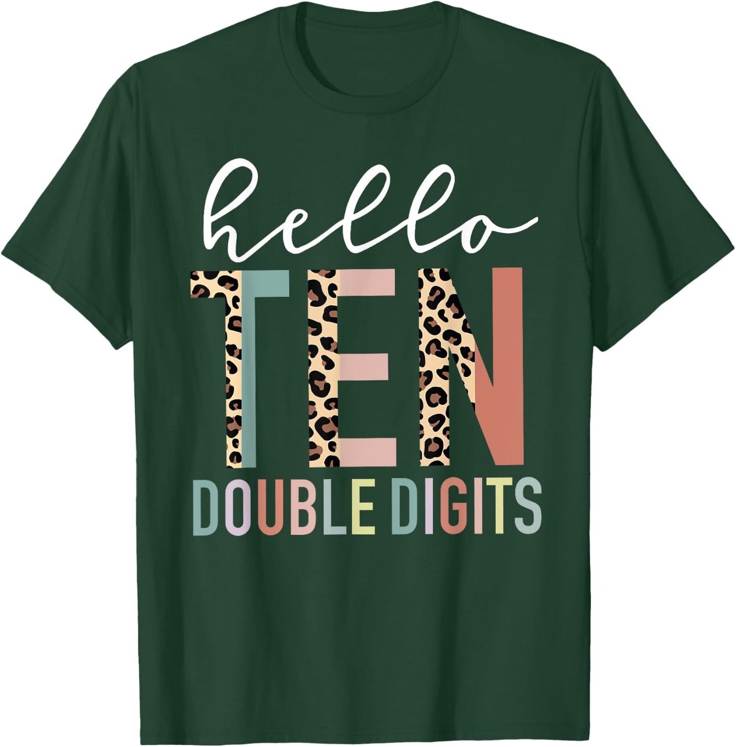 Hello Ten Double Digits Leopard Print 10 Year Old Girl T-Shirt - T-Shirt | Forest