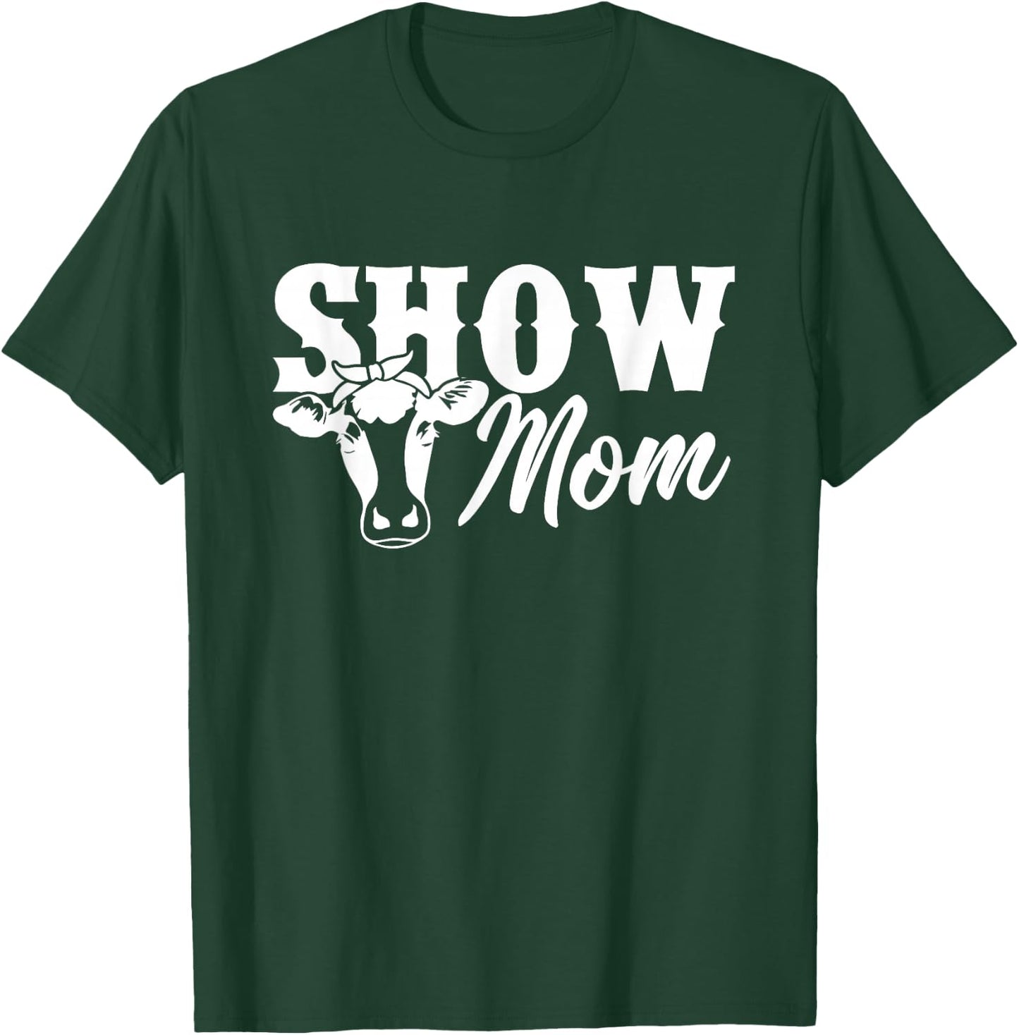 Show Mom Cow Cute Heifer Shirt T-Shirt - T-Shirt | Forest
