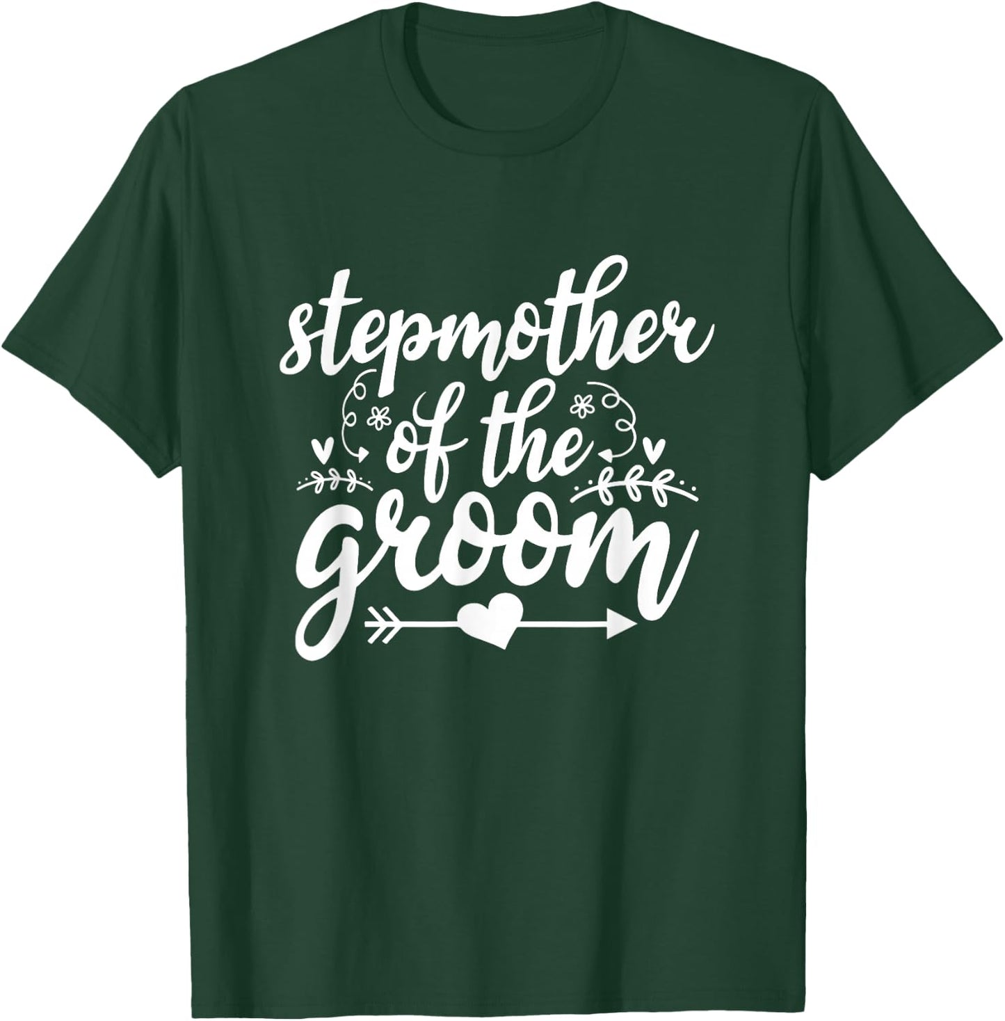 StepMother Of The Groom Wedding Marriage StepMom T-Shirt - T-Shirt | Forest