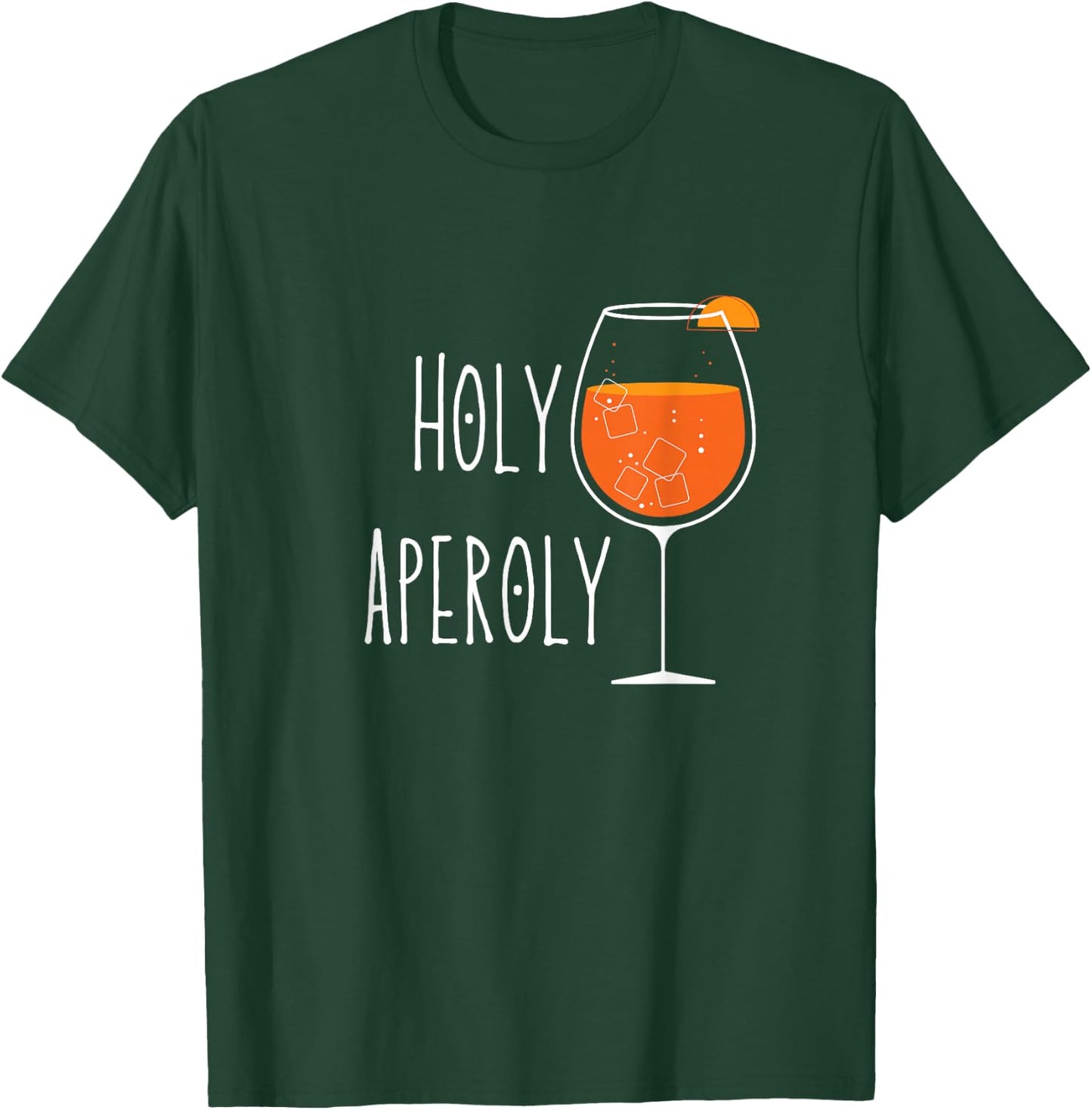 Holy Aperoly I Aperollin Spritz Fan Aperoli Cocktail Drink , black T-Shirt - T-Shirt | Forest