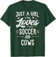 Just A Girl Who Loves Soccer And Cows Gift Women T-Shirt - T-Shirt | Forest