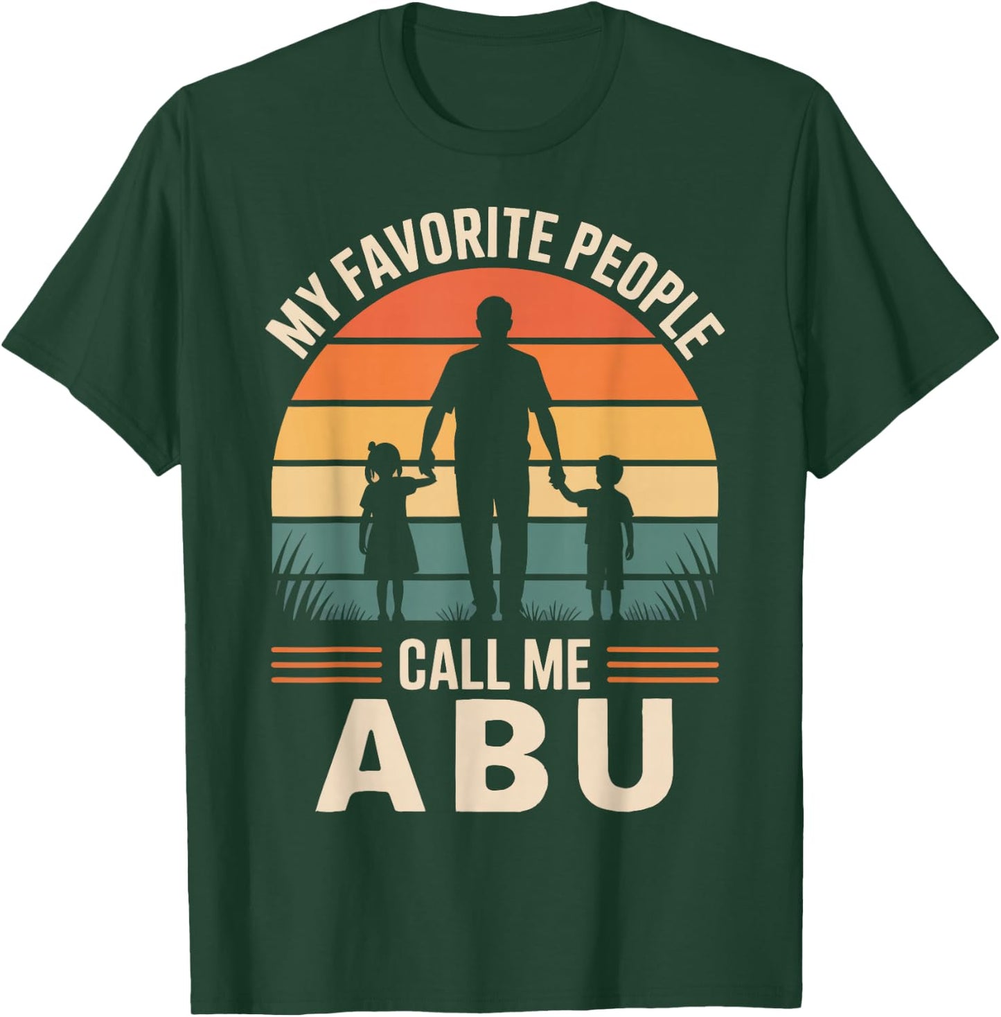 My Favorite People Call Me ABU Retro Sunset T-Shirt - T-Shirt | Forest