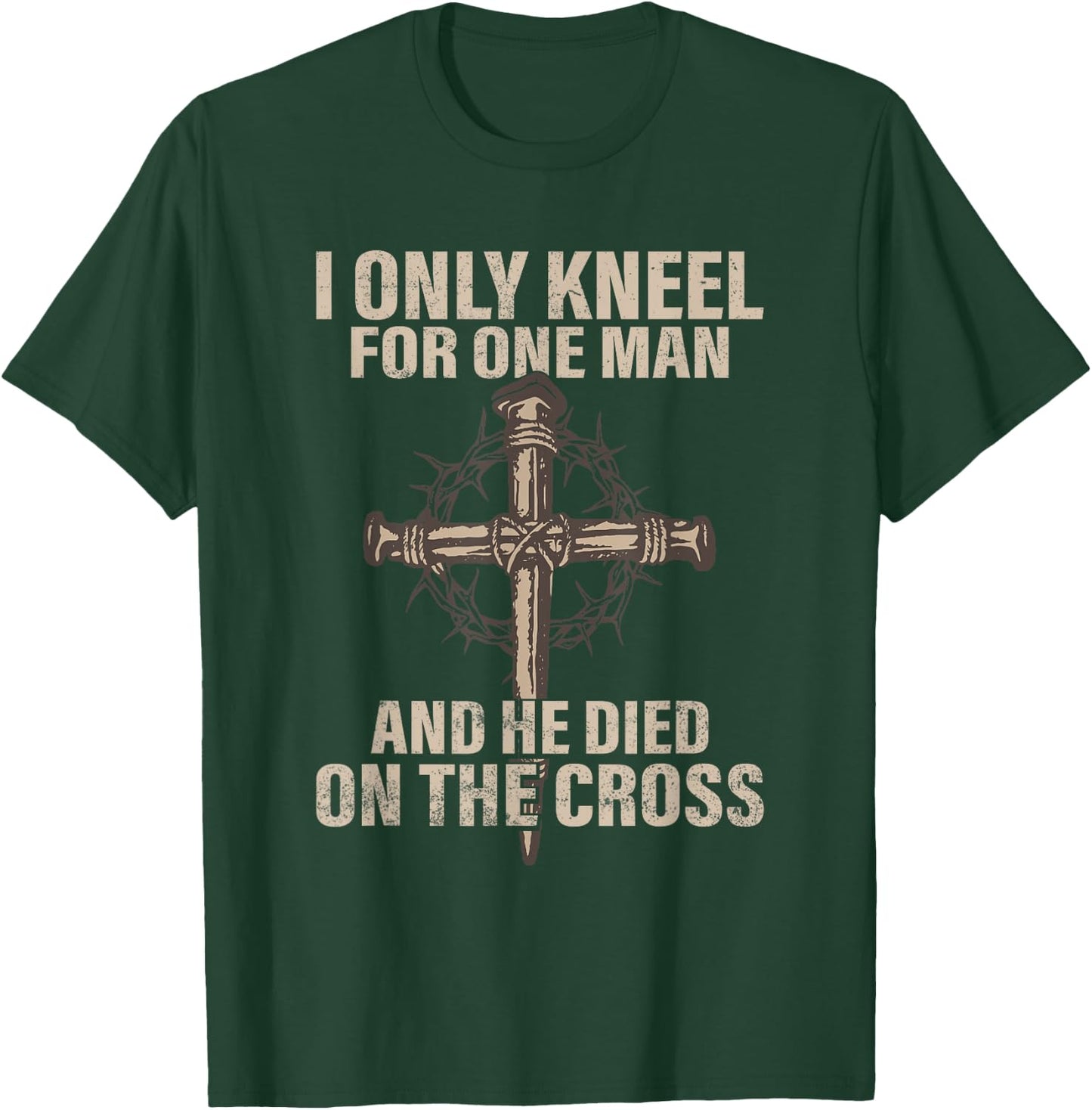 I only kneel for one man an he died on the cross - Jesus T-Shirt - T-Shirt | Forest