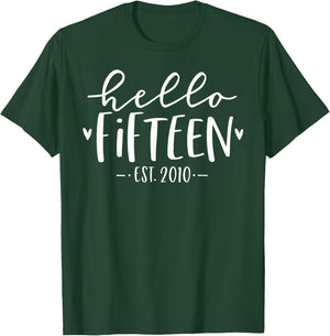 Hello Fifteen Est 2010 15th Birthday Girl 15-Year-Old T-Shirt - T-Shirt | Forest