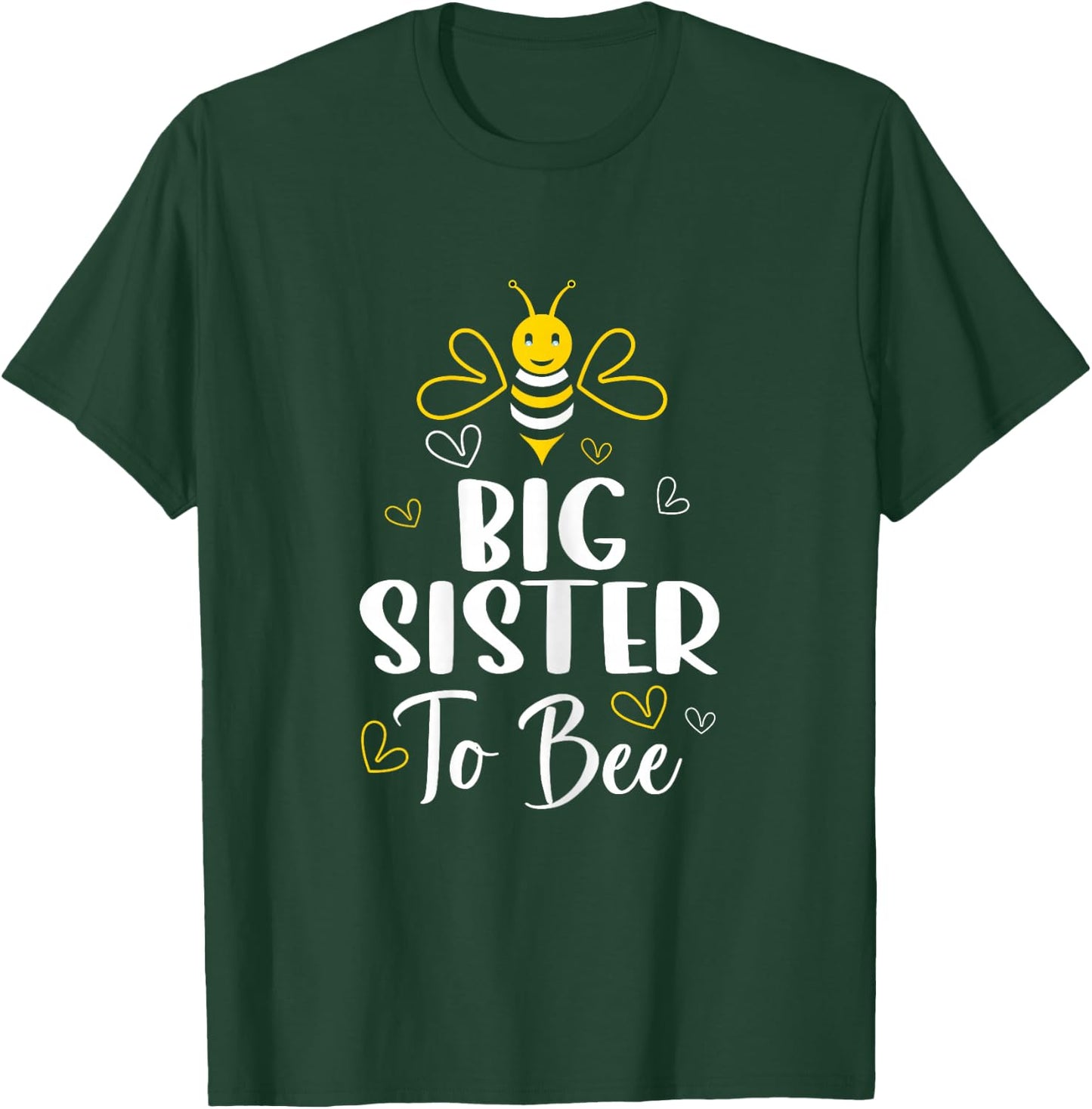 Big Sister to Bee Pregnancy Funny Baby Shower Big Sister T-Shirt - T-Shirt | Forest