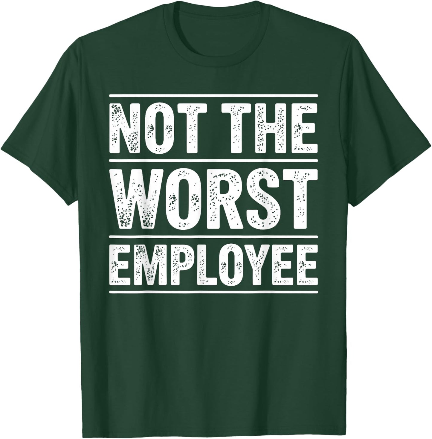 Cool Not The Worst Employee Art Women Work Boss T-Shirt - T-Shirt | Forest