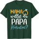 Marriage Proposal Wedding Proposal Mama Willst Du Papa Marriage , black, s T-Shirt - T-Shirt | Forest