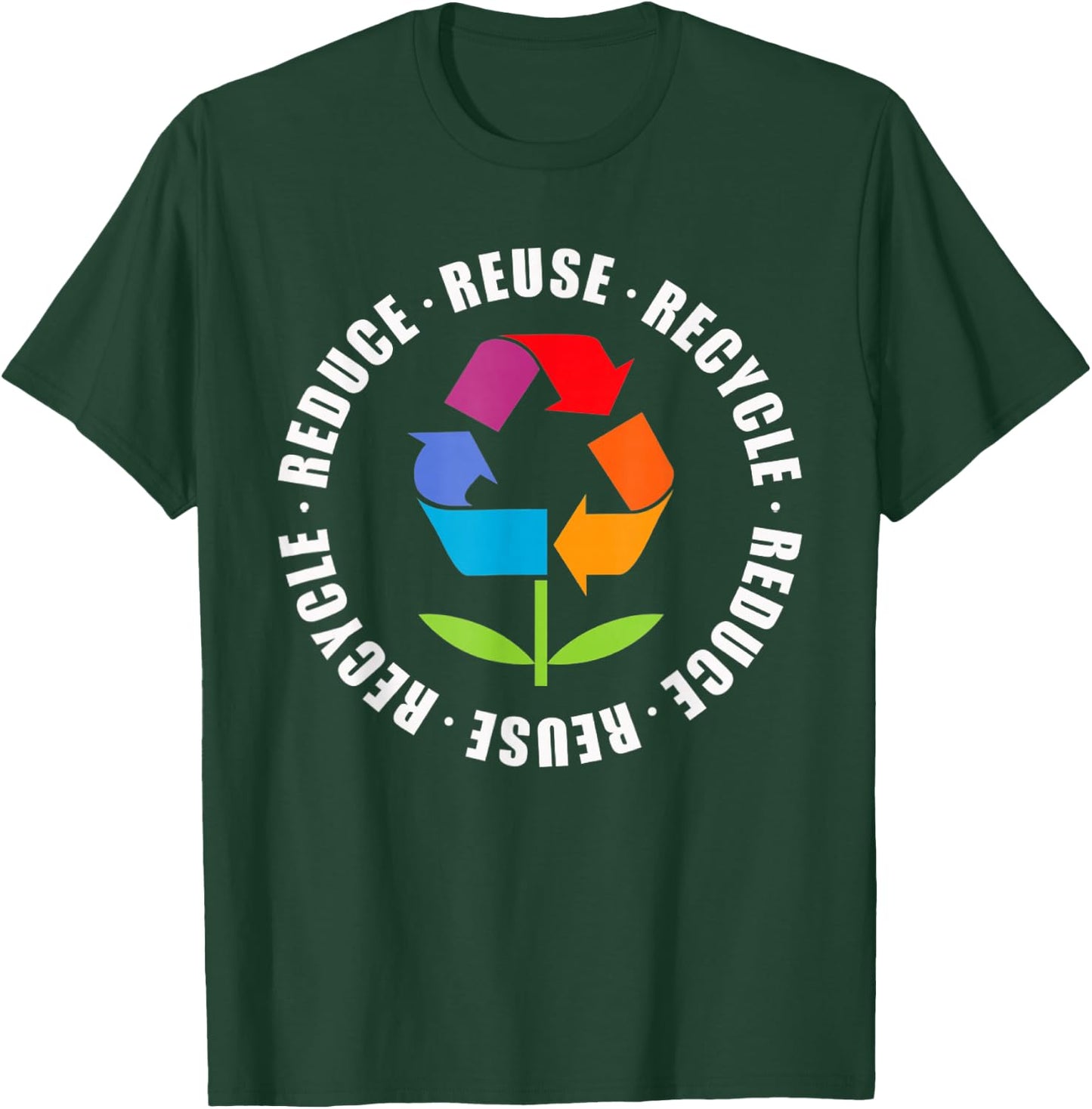 Reduce Reuse Recycle Flower Earth Day T-Shirt - T-Shirt | Forest