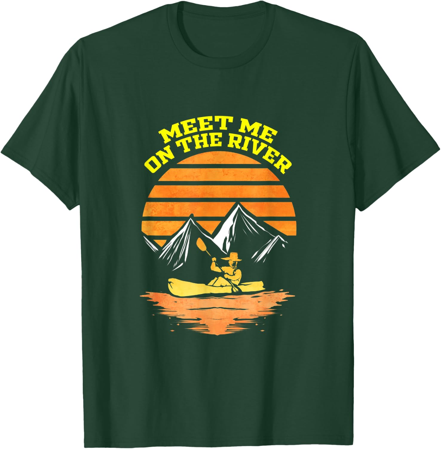 Kayaking Gift Boating Meet Me At The River Kayak Trip T-Shirt - T-Shirt | Forest