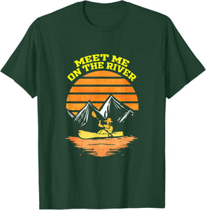 Kayaking Gift Boating Meet Me At The River Kayak Trip T-Shirt - T-Shirt | Forest