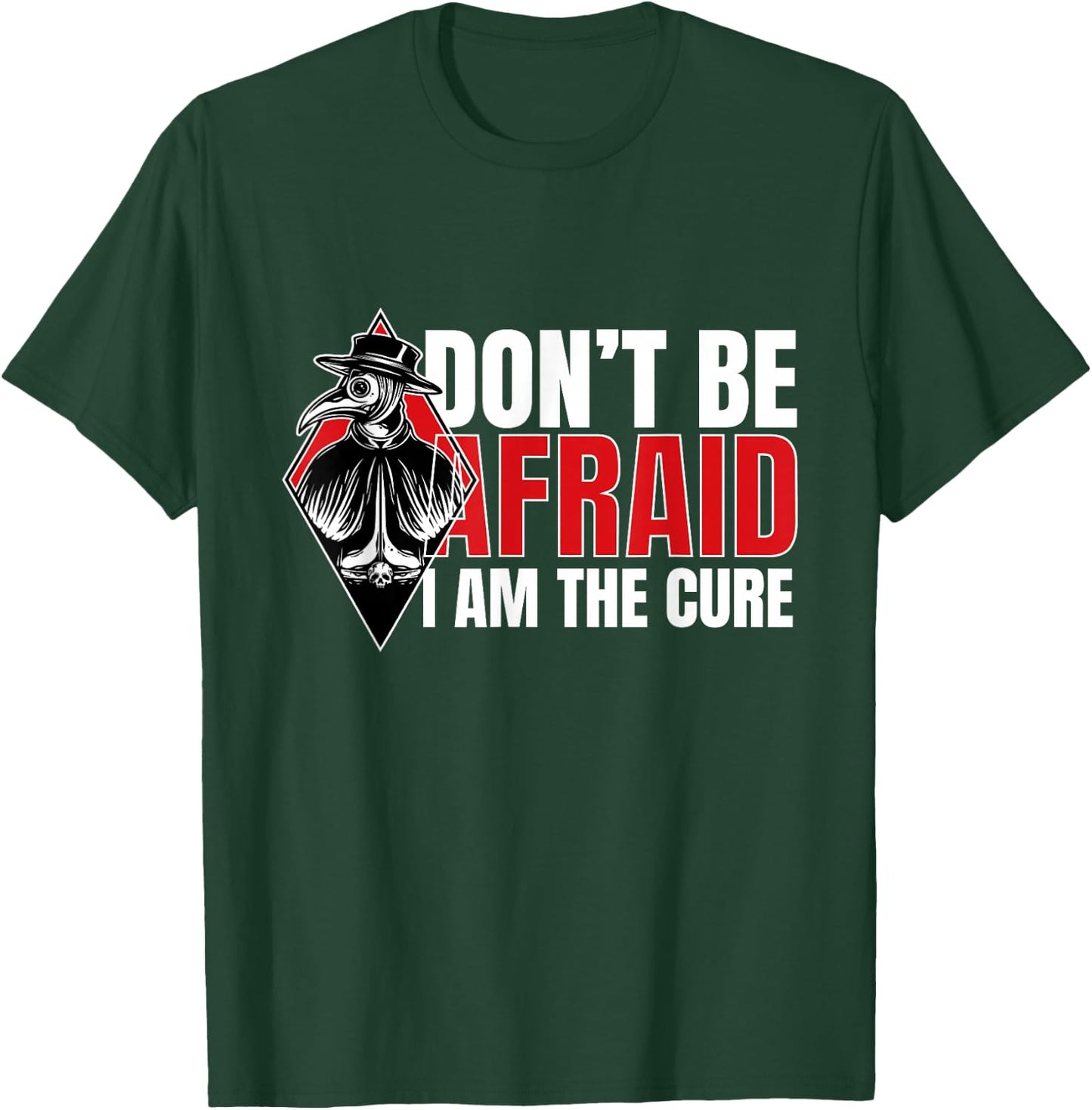Pest Doktor I Dont Be Afraid I Steampunk Medieval Gothic T-Shirt - T-Shirt | Forest