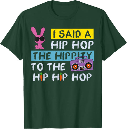 Happy Easter Shirt I Said A Hip Hop Funny Rabbit Rap 90s , black, s T-Shirt - T-Shirt | Forest