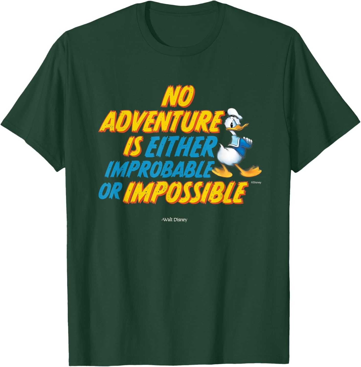 Disney 100 Walt Disney Quote Adventure Donald Duck D100 T-Shirt - T-Shirt | Forest