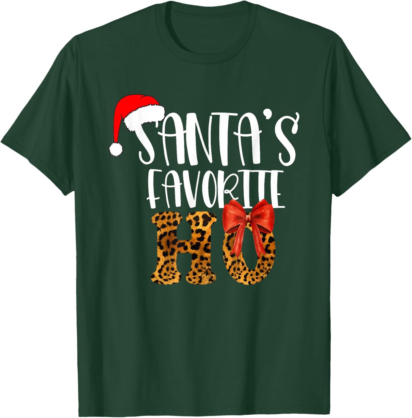 Cute Cheetah Santa's Favorite Ho Christmas Funny Naughty T-Shirt - T-Shirt | Forest
