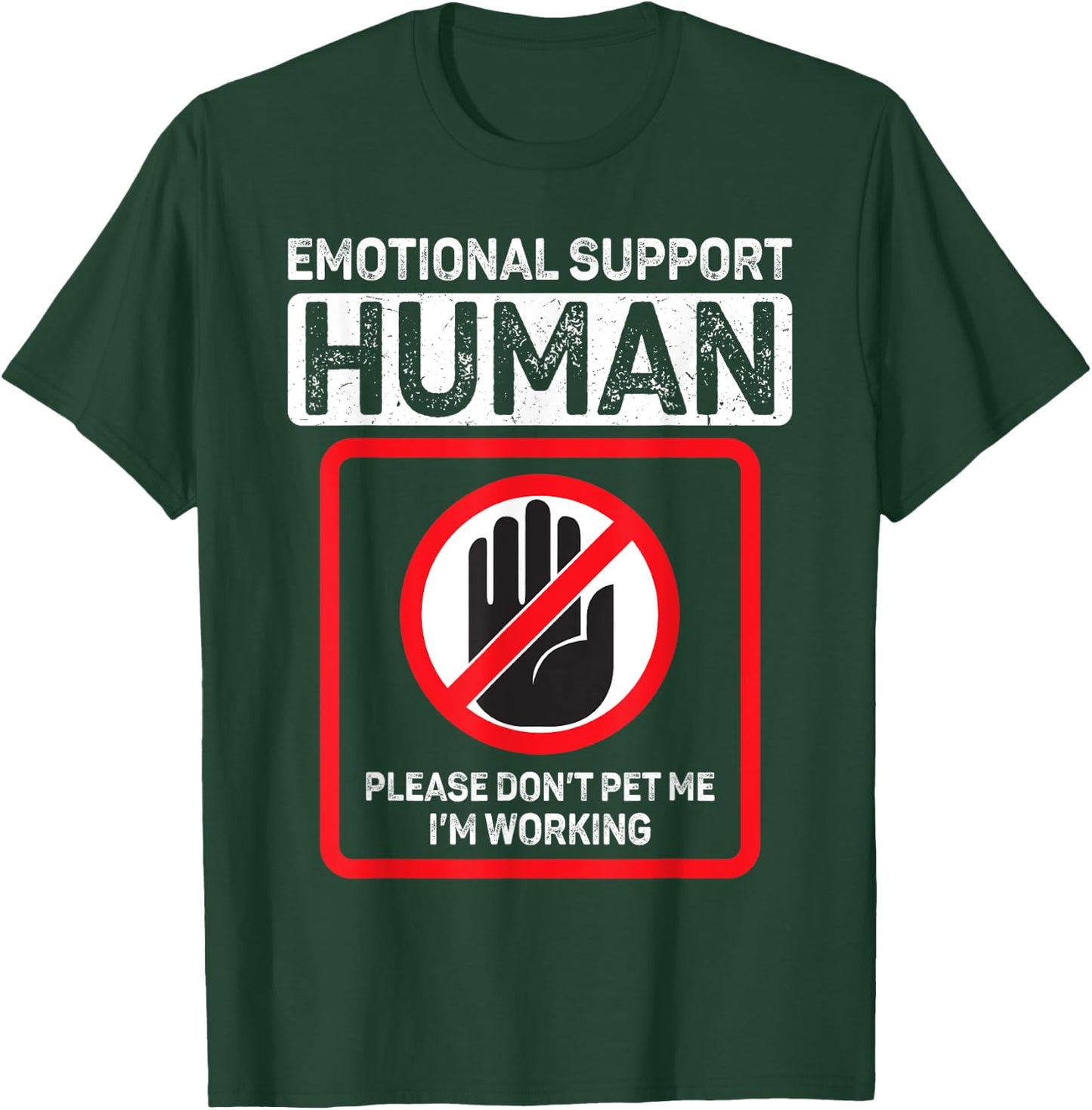 Emotional Support Human shirt Do Not Pet Emotional Support T-Shirt - T-Shirt | Forest