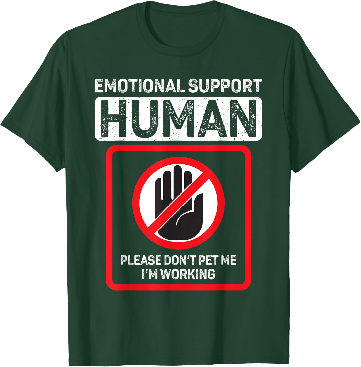 Emotional Support Human shirt Do Not Pet Emotional Support T-Shirt - T-Shirt | Forest
