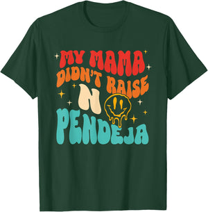 My Mama Didn't Raise No Pendeja Vintage T-Shirt - T-Shirt | Forest