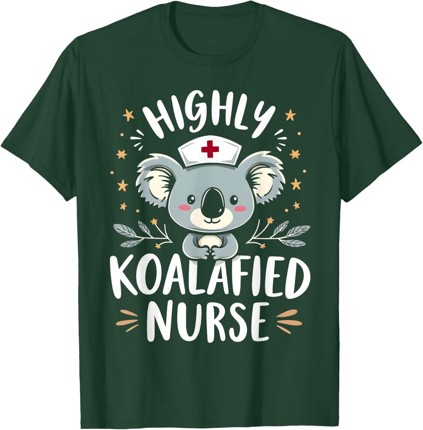 Highly Koalafied Nurse Cute Qualified Nursing T-Shirt - T-Shirt | Forest