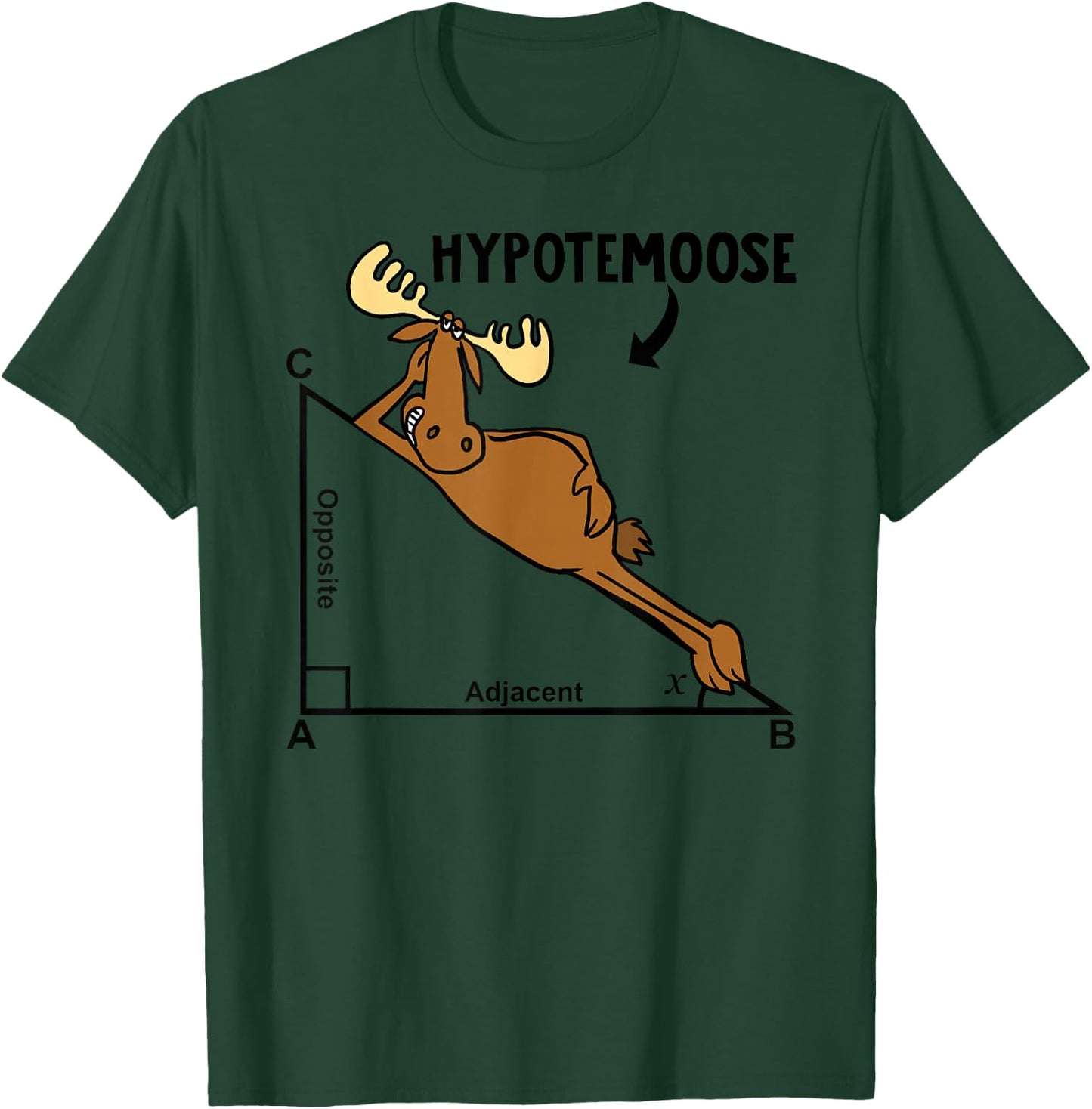Geometry Adjacent Opposite HypoteMOOSE T-Shirt - T-Shirt | Forest