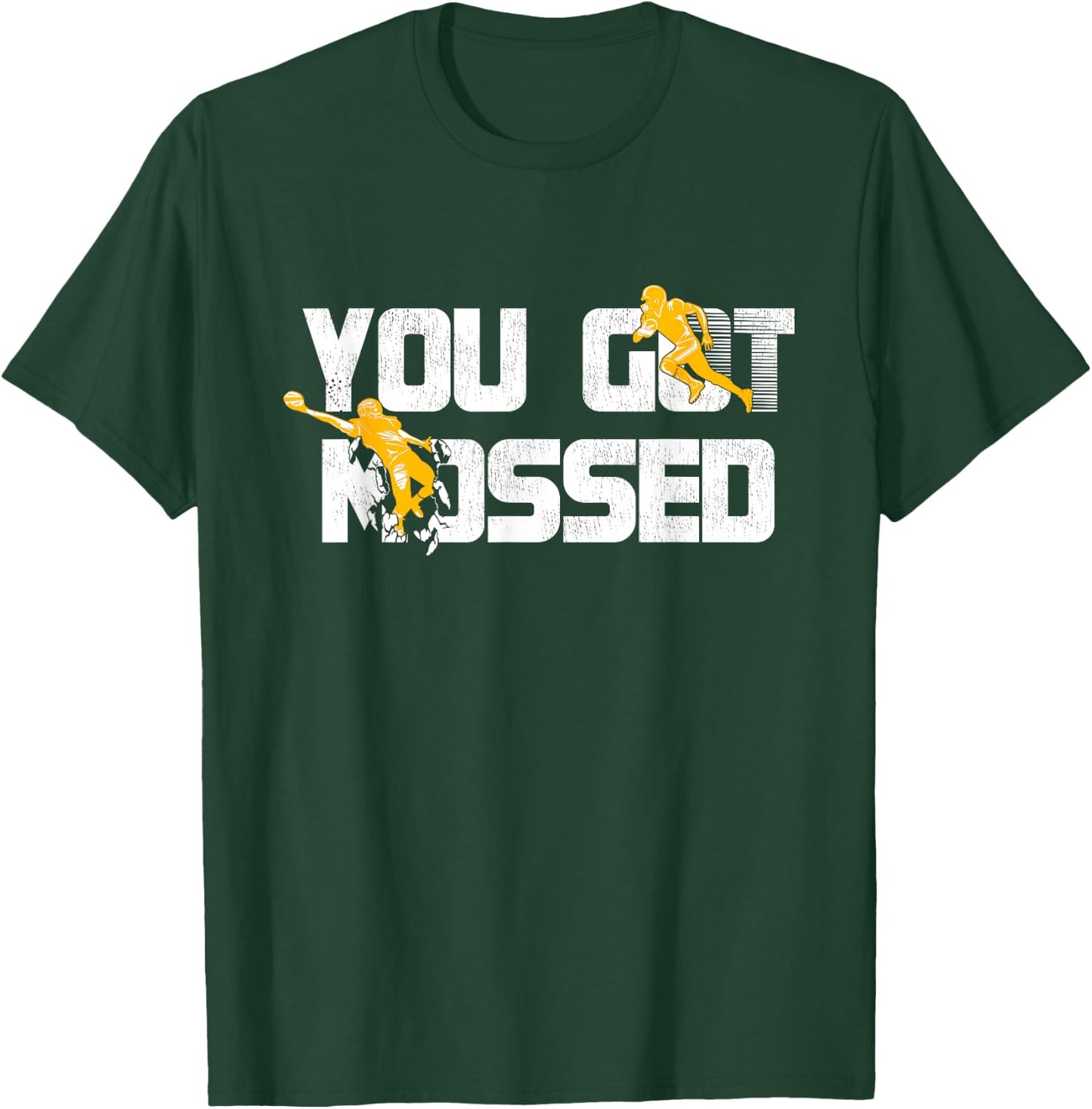 You Got Mossed Great Shirt American Football Lovers T-Shirt - T-Shirt | Forest