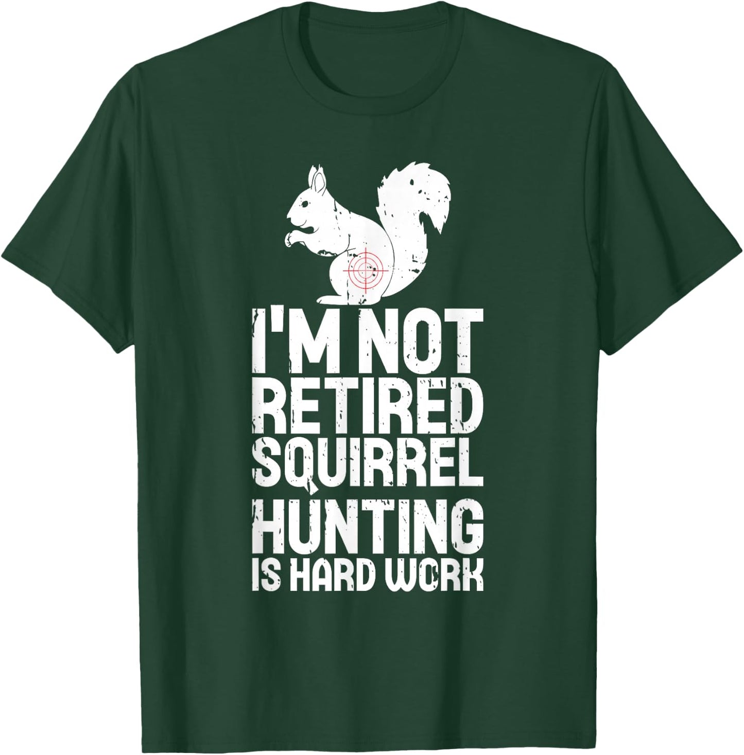 Retired Squirrel Hunting Season Squirel Funny Vintage Hunter T-Shirt - T-Shirt | Forest