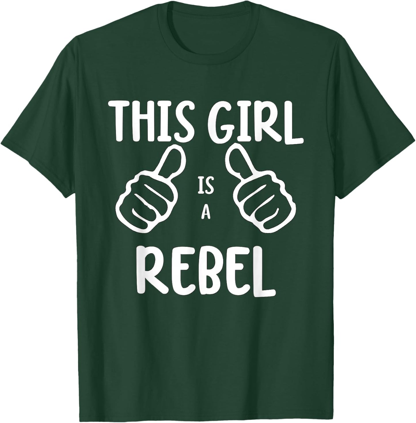Funny This Girl Is a Rebel Outspoken Independent T-Shirt - T-Shirt | Forest