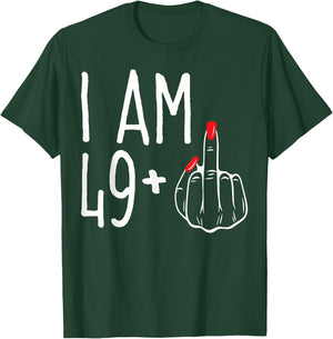 I Am 49 Plus 1 Middle Finger Funny 50th Women's Birthday , black T-Shirt - T-Shirt | Forest