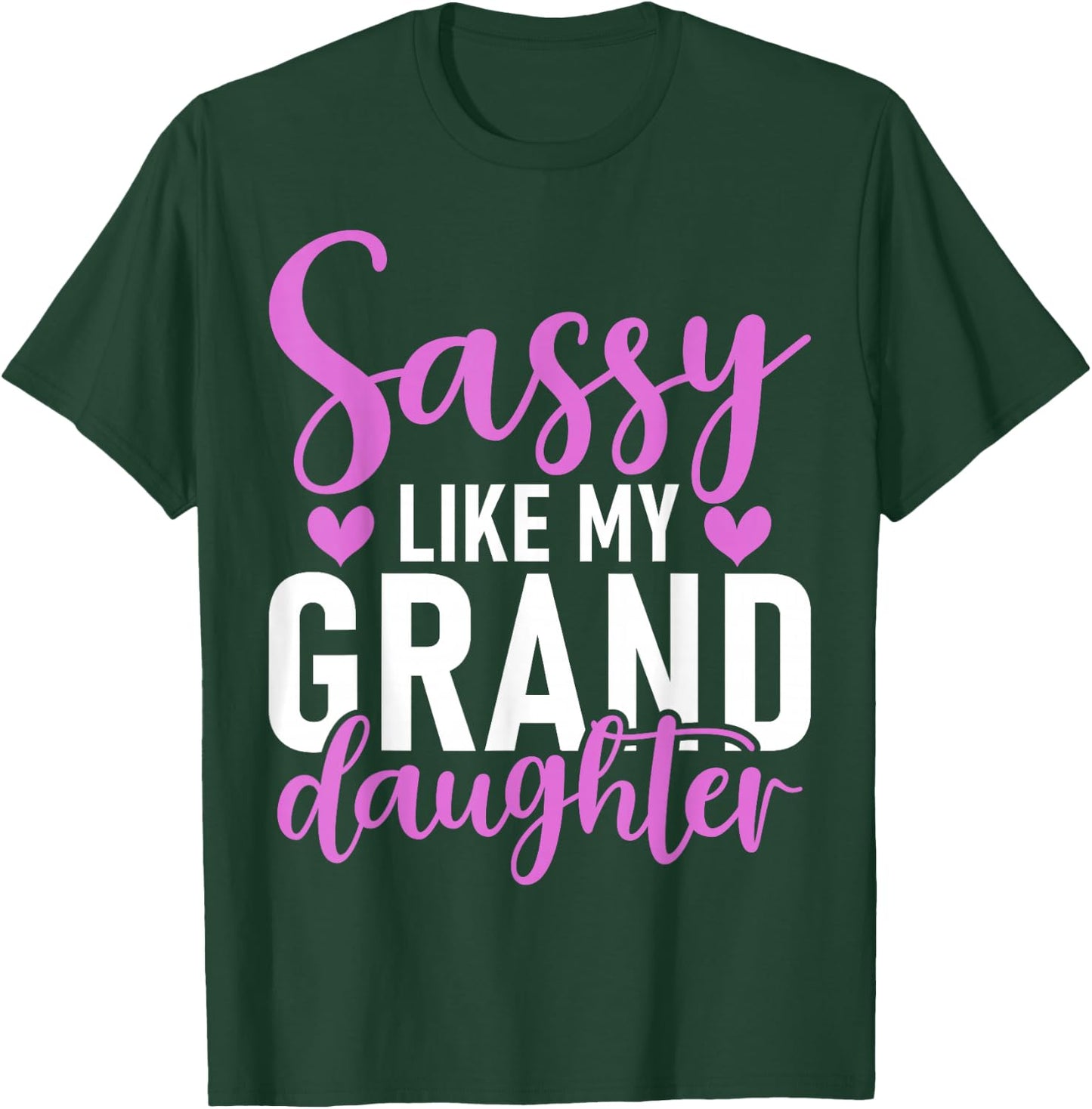 Sassy like my Granddaughter Grandma T-Shirt - T-Shirt | Forest