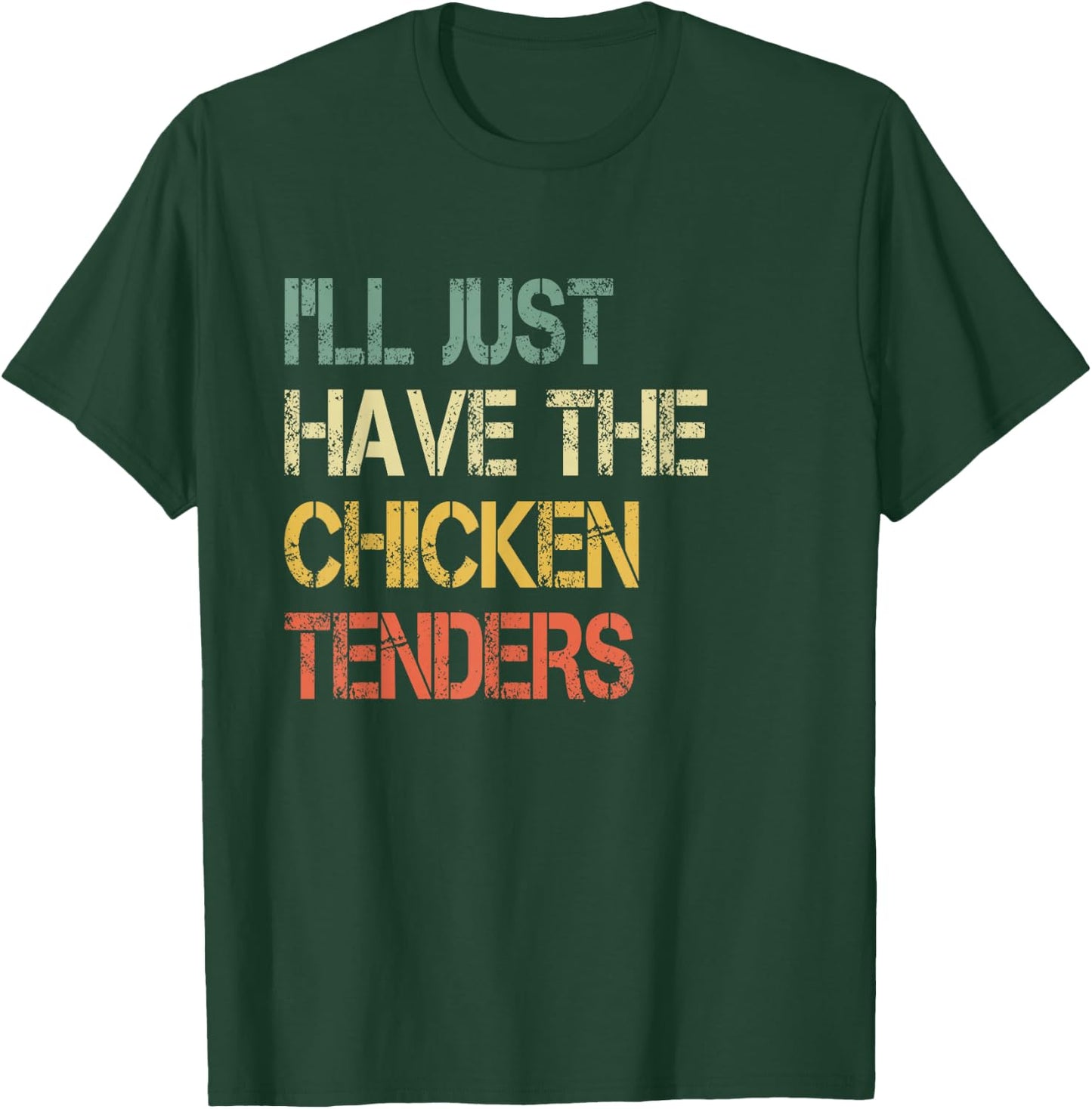 Funny Retro Tendies Cute I'll Just Have The Chicken Tenders T-Shirt - T-Shirt | Forest