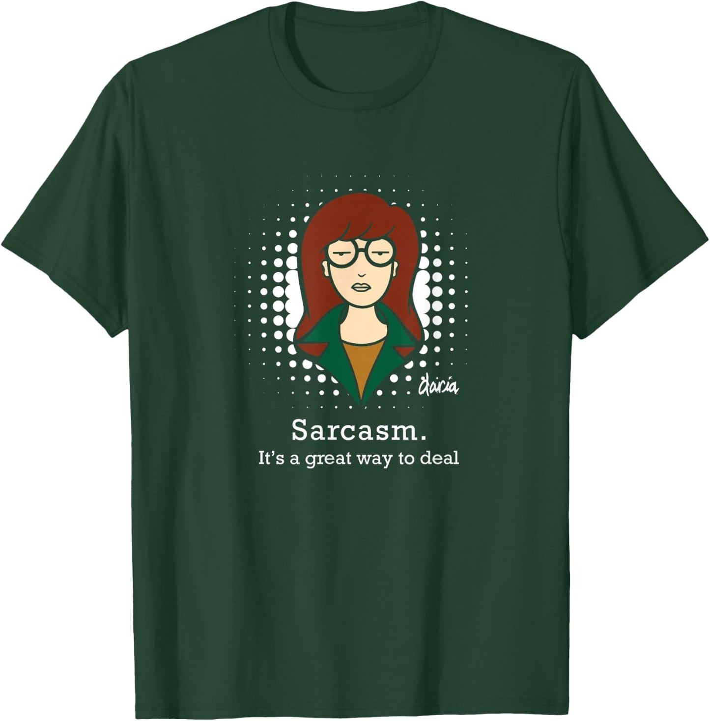 Mademark x Daria - Sarcasm. This is a great way to do business T-Shirt - T-Shirt | Forest