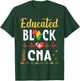 Happy Black History Month US Africans Educated Black CNA T-Shirt - T-Shirt | Forest