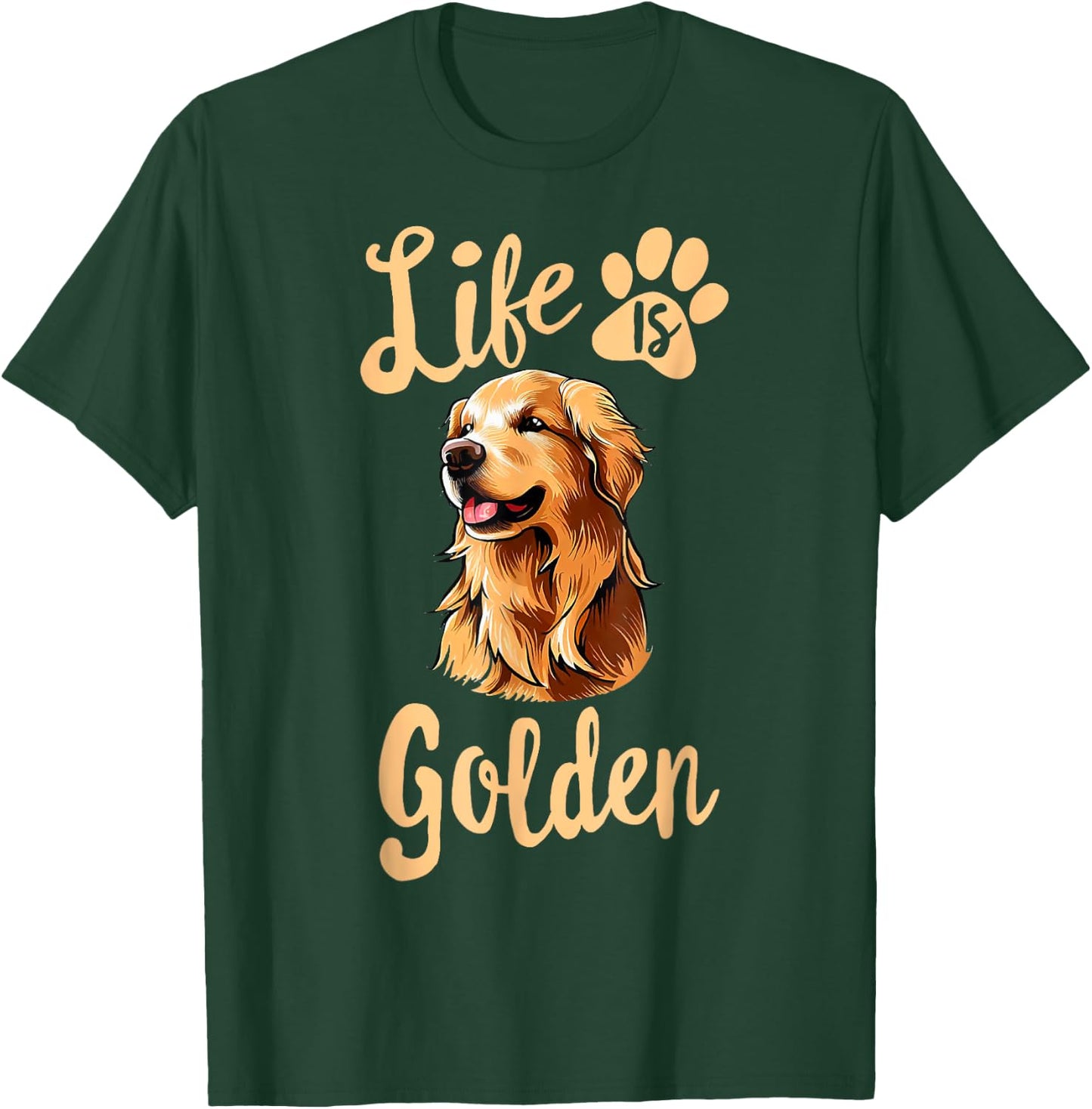 Life is Golden Funny Golden Retriever Cute Dog Good Pet Life Women Kids T-Shirt - T-Shirt | Forest