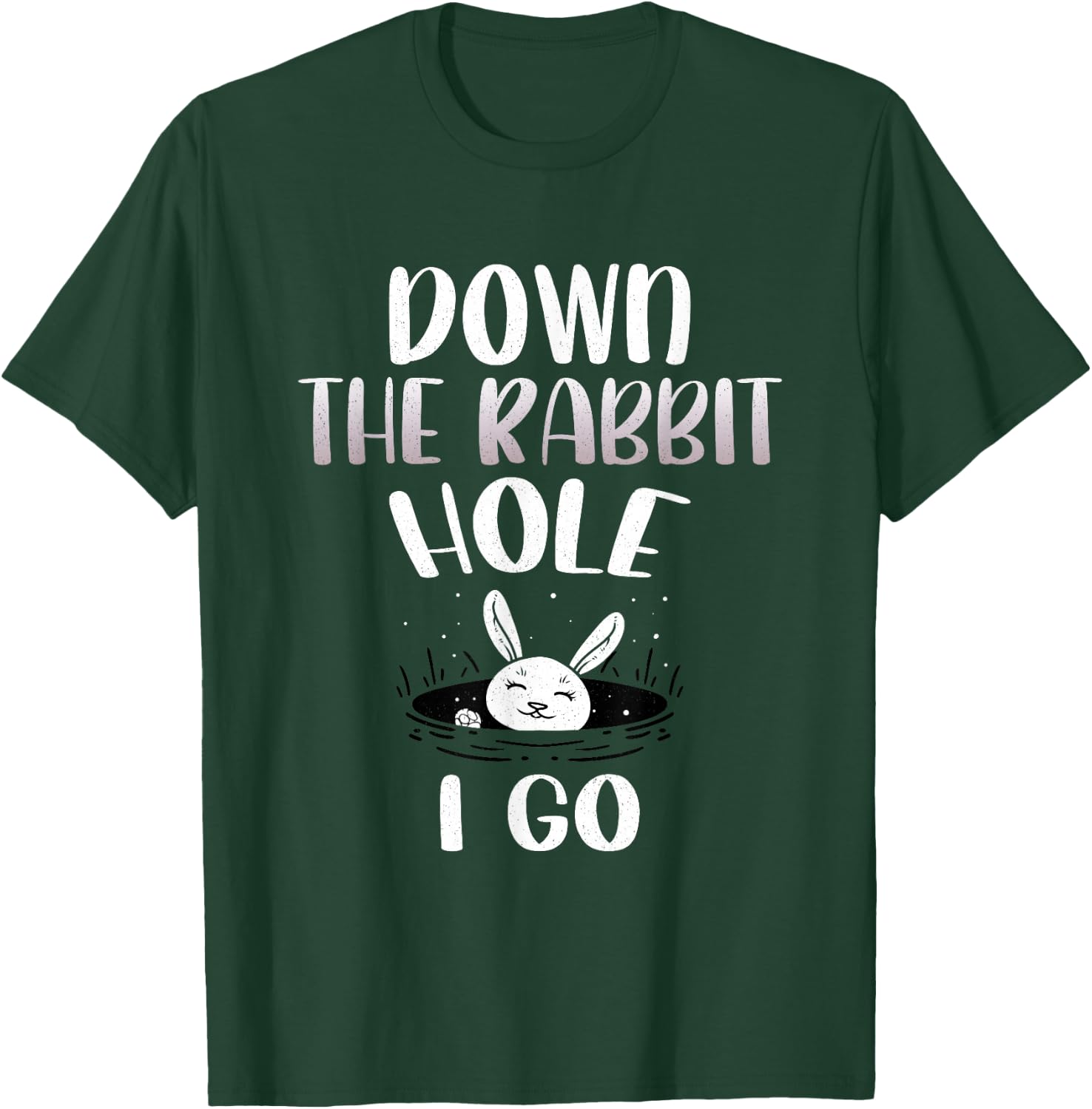 Down The Rabbit Hole I Go Funny Easter Bunny Men Women Kids T-Shirt - T-Shirt | Forest
