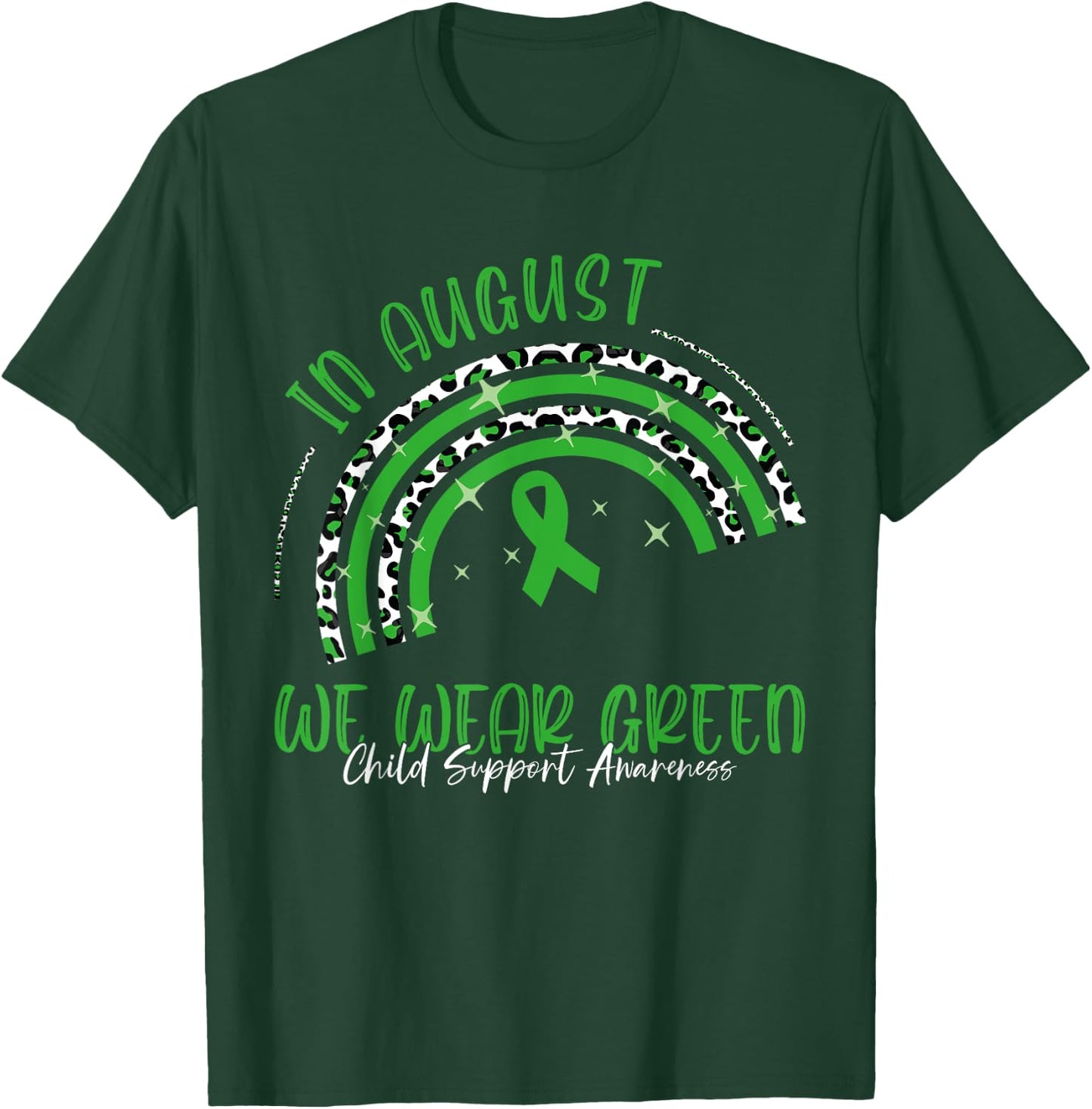 In August We Wear Green Child Support Awareness Month T-Shirt - T-Shirt | Forest