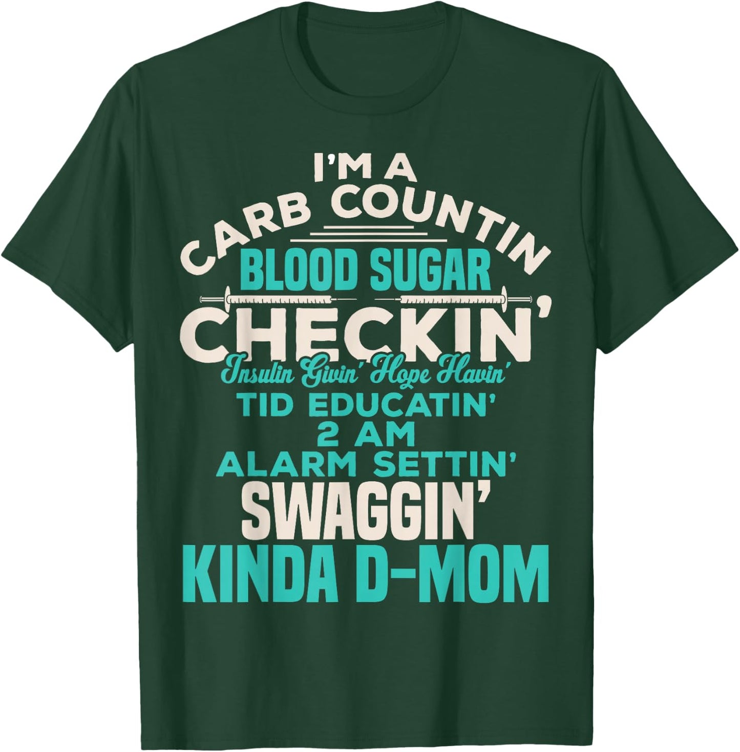 Funny Diabetic Type 1 Diabetes Awareness Support Mom T-Shirt - T-Shirt | Forest