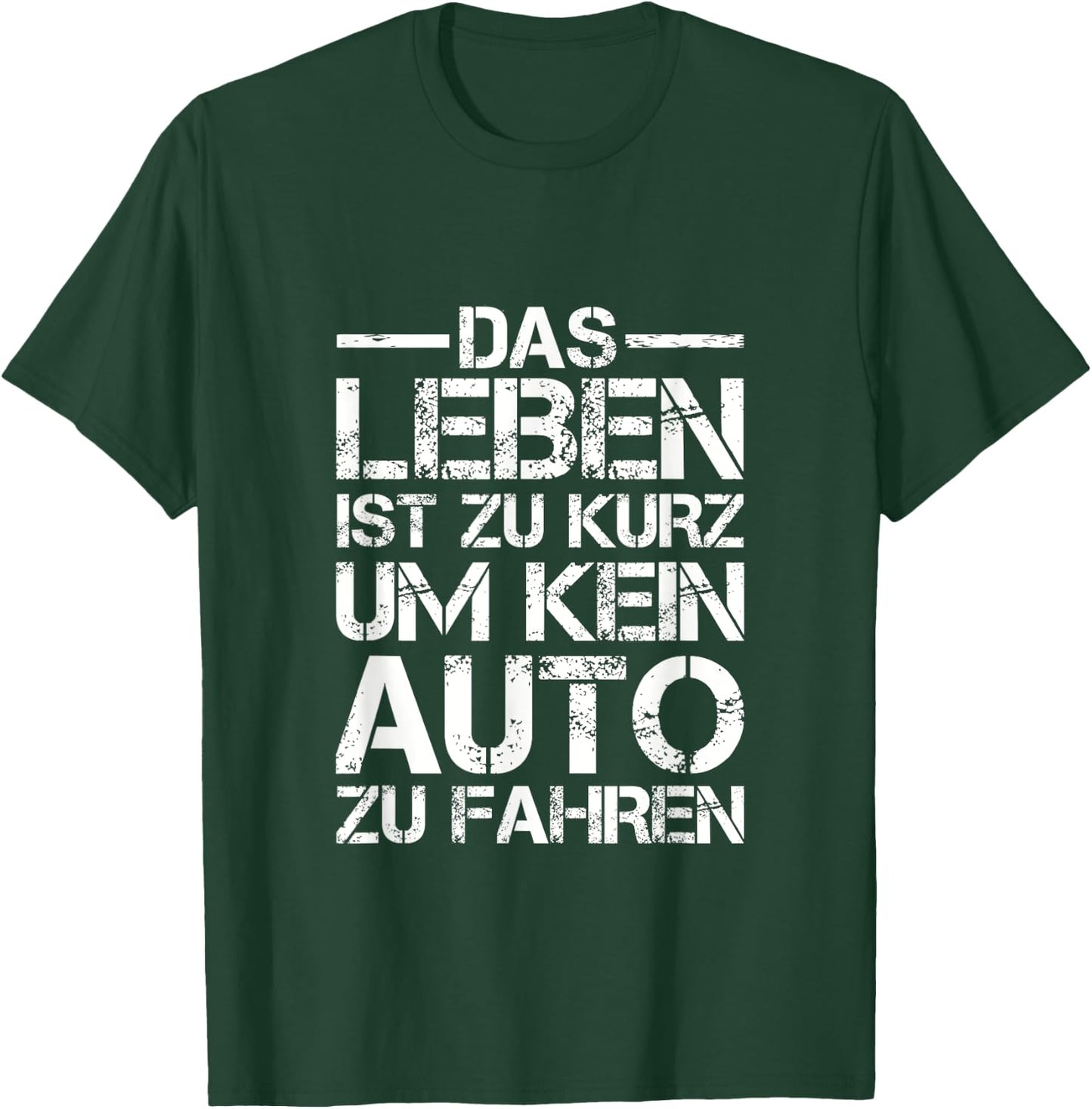 Lustiges Das Leben ist zu kurz um kein Auto zu fahren T-Shirt - T-Shirt | Forest