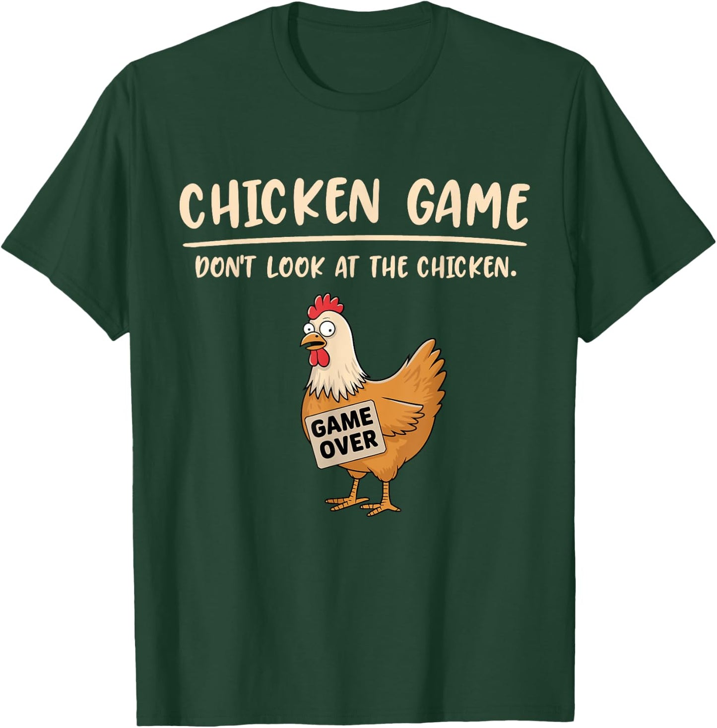 Chicken Game Shirt Don't Look At The Chicken Funny Chicken T-Shirt - T-Shirt | Forest