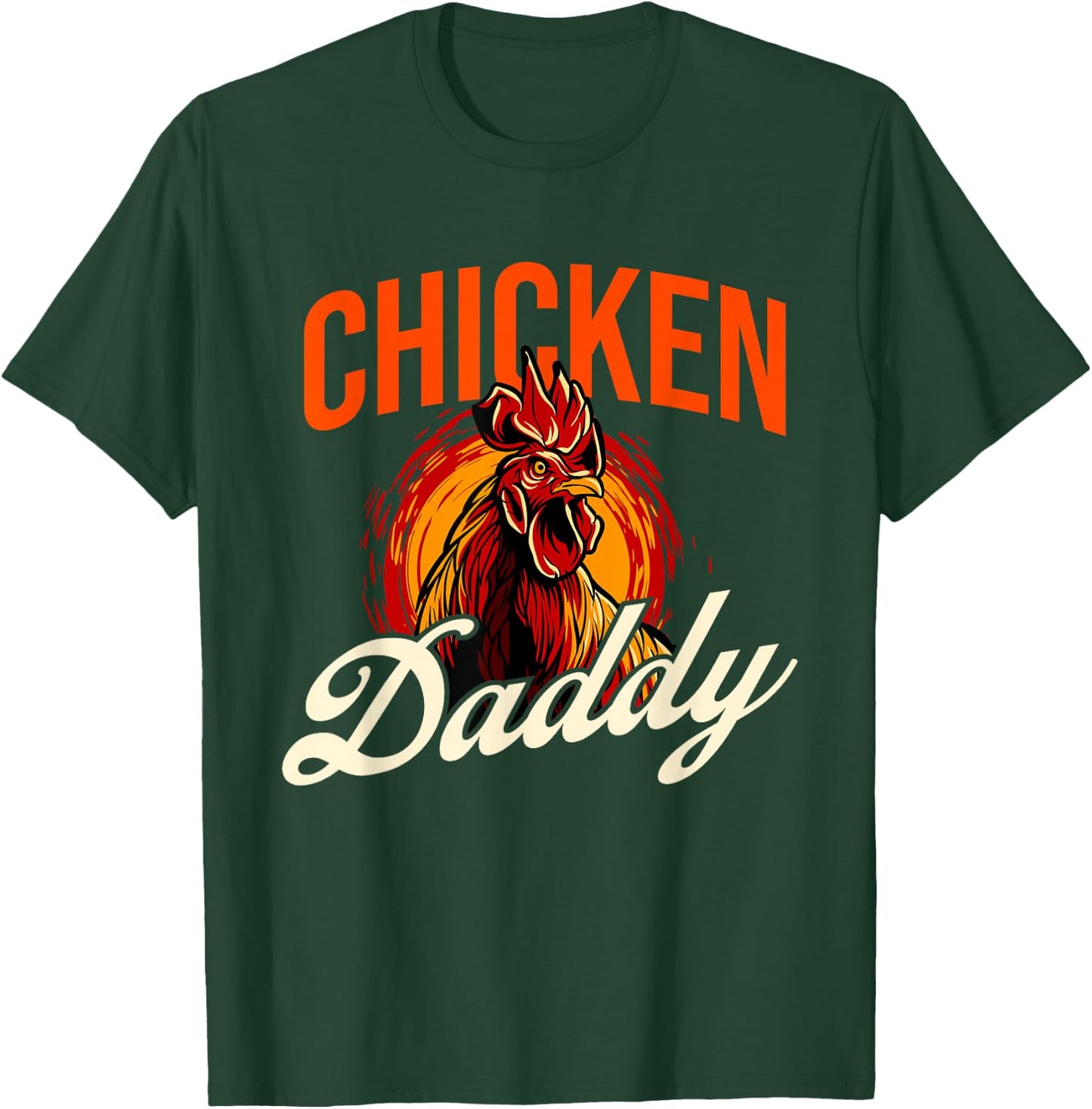 Chicken Daddy - Farmyard Chicken Lover T-Shirt - T-Shirt | Forest