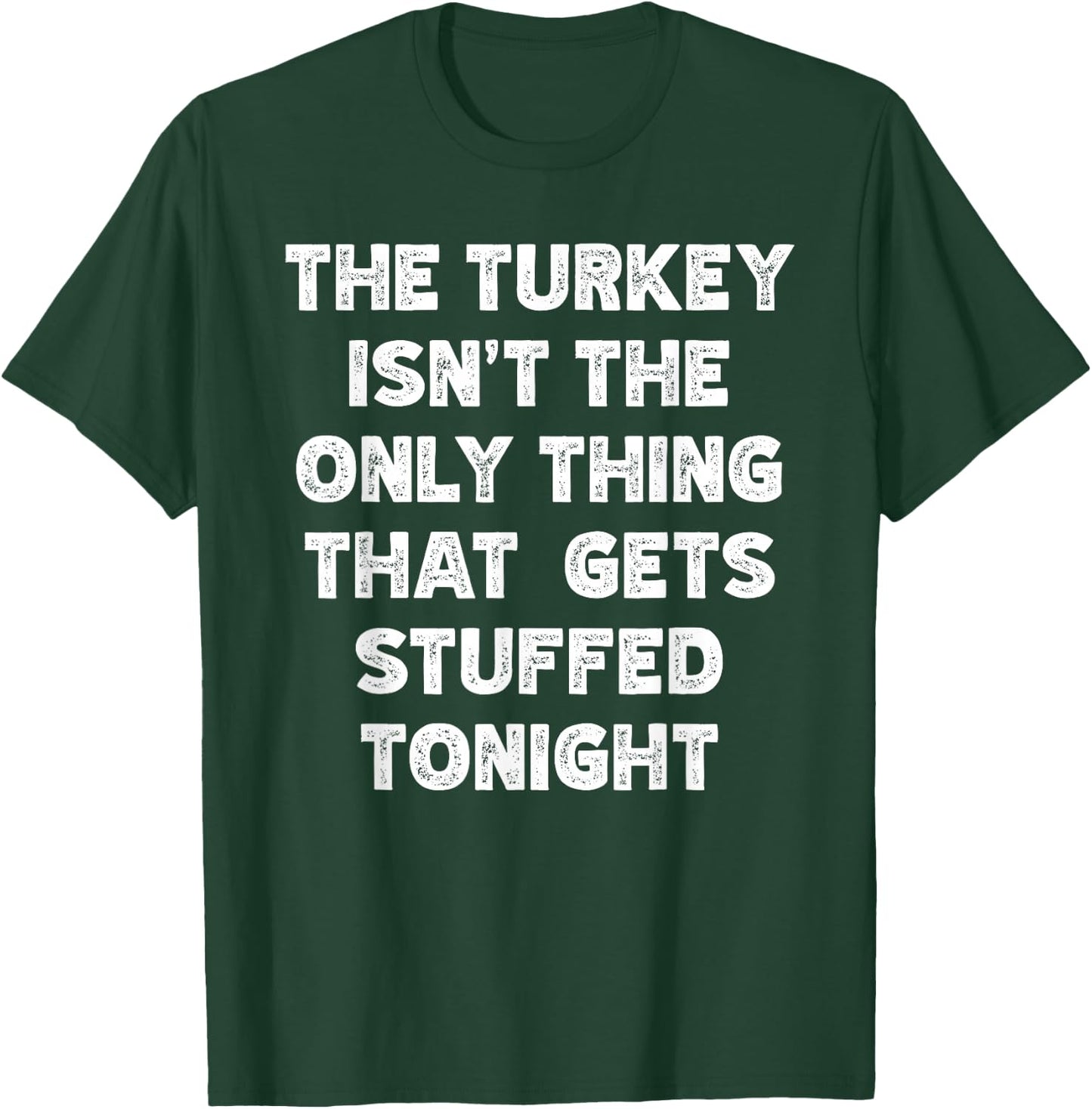 Funny Inappropriate Thanksgiving Adult T-Shirt - T-Shirt | Forest