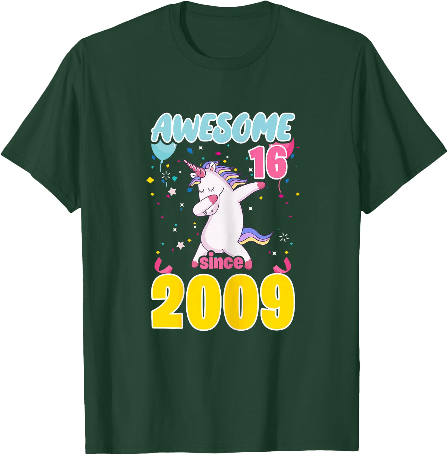 16 Year Old Awesome Since 2009 Unicorn 16th Birthday Girls T-Shirt - T-Shirt | Forest