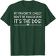 My Dog Is My Favorite Child For Dog Lover Dog Lady & Dog Mom T-Shirt - T-Shirt | Forest