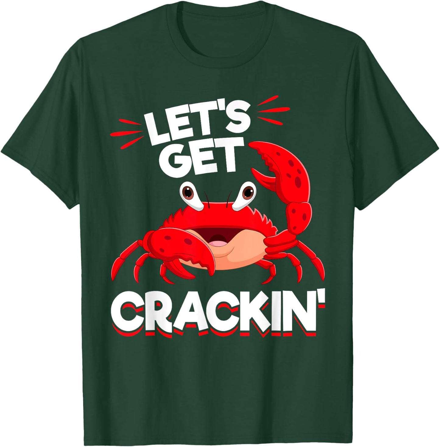 Crab Seafood lobster - Let's Get Crackin T-Shirt - T-Shirt | Forest