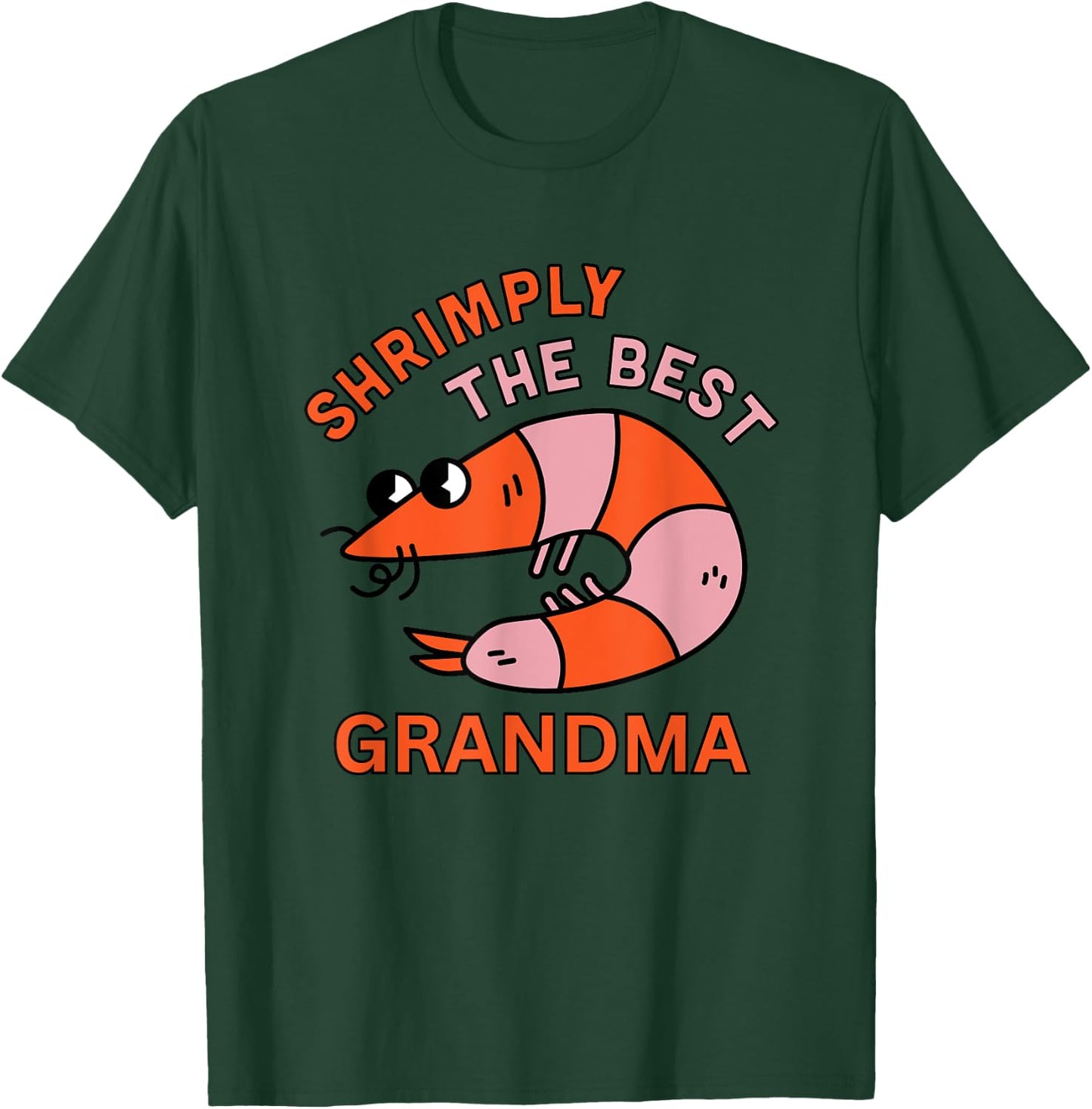 Shrimply The Best Grandma Funny Shrimp Pun Grandparent's Day T-Shirt - T-Shirt | Forest