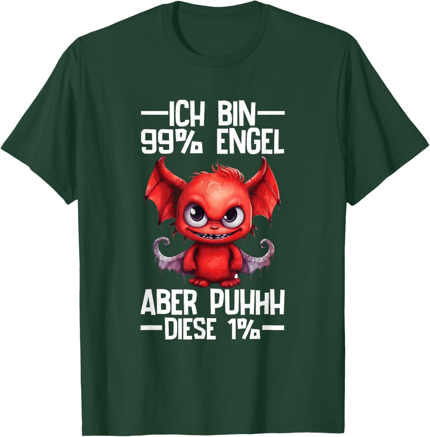 with German Text "Ich Bin 99% Engel Aber Puhhh Diese 1% Teufelchen [German Language, black T-Shirt - T-Shirt | Forest